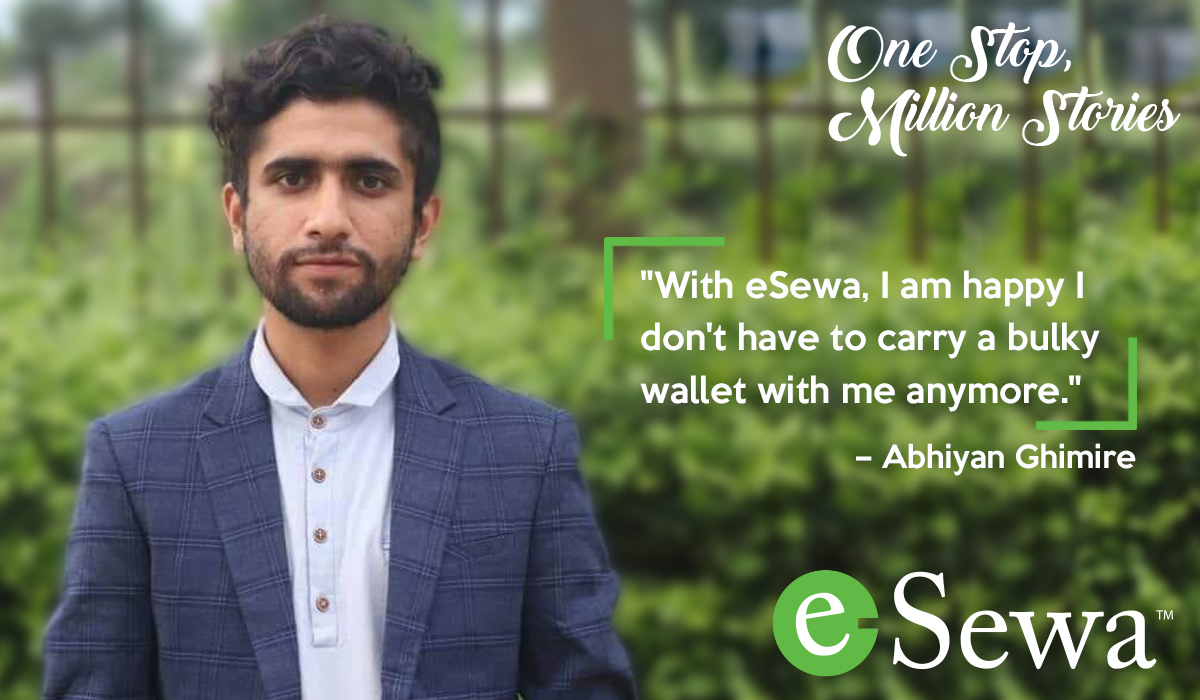 Mr. Abhiyan Ghimire: “I finally tried eSewa and here is what happened”