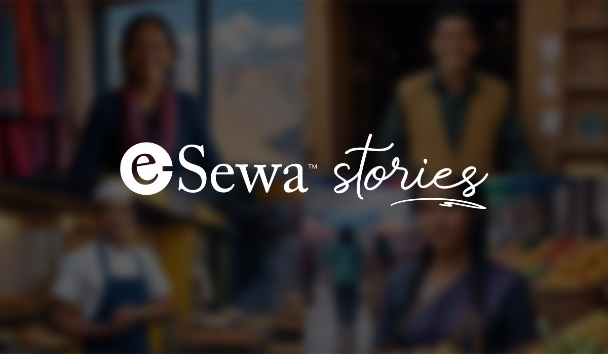 eSewa Stories: Real People, Real Experiences